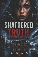 Shattered Truth B0HG5SPN8P Book Cover