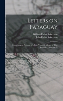 Letters from Paraguay - Primary Source Edition 1017388091 Book Cover