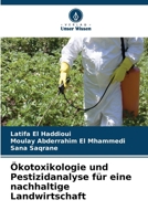 Ökotoxikologie und Pestizidanalyse für eine nachhaltige Landwirtschaft (German Edition) 6630256832 Book Cover
