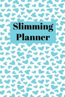 Slimming Planner: A 90 Day Food Tracker and Fitness Journal 1656943336 Book Cover
