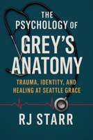The Psychology of Grey's Anatomy B0FB15CHFB Book Cover