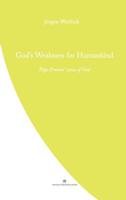 God's Weakness for Humankind: Pope Francis' view of God 0987643134 Book Cover