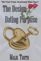 THE DESIGN: Dating Purpose B08771BTR2 Book Cover