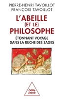 L'Abeille (et le) philosophe: Étonnant voyage dans la ruche des sages 2738132510 Book Cover