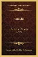 Heroides: Ou Lettres En Vers (1774) 1274633532 Book Cover
