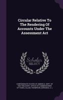 Circular Relative to the Rendering of Accounts Under the Assessment ACT 1245839918 Book Cover