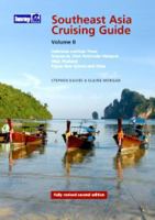 Southeast Asia Cruising Guide, Volume II: Indonesia & East Timor Singapore, West Peninsular, Malaysia, West Thailand, Papua, New Guinea and Palau 184623042X Book Cover