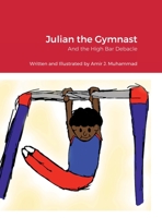 Julian the Gymnast: And the High Bar Debacle 1387940740 Book Cover