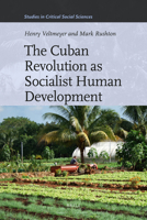 The Cuban Revolution as Socialist Human Development 1608462447 Book Cover