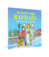My Gentle Angel Raphael: Cozy Coloring Book 9370893474 Book Cover