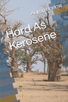 Hard As Kerosene B087HD1RKW Book Cover