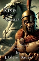 Rise of the Spears: a Sons of Iberia prequel 1719806691 Book Cover