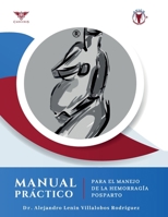 Manual práctico para el manejo de la hemorragia posparto 9564240174 Book Cover
