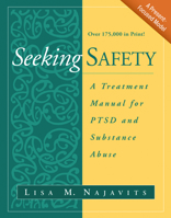 Seeking Safety: A Treatment Manual for PTSD and Substance Abuse 1572306394 Book Cover