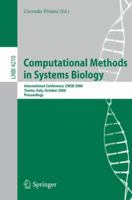 Computational Methods in Systems Biology: First International Workshop, CMSB 2003, Roverto, Italy, February 24-26, 2003 3540461663 Book Cover