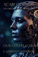Acari Odo'mae: Our Fathers Echo B0HFK99K9T Book Cover