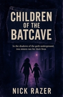 Children of the Batcave B0G5K4G358 Book Cover