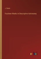 Fourteen Weeks in Descriptive Astronomy 336883102X Book Cover