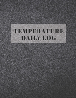 Temperature Daily Log: 5 Years (60 Months) - Record Fridge / Freezer Temperature - Monitor Contents & Comply Controller with Regulations - Use for Business, Home, Restaurants, Bakery, Room, Bars & Mor 1702027732 Book Cover