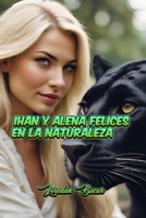 Ihan y Alena Felices En La Naturaleza (Spanish Edition) B0GQQ7B8DQ Book Cover