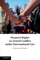 Women's Rights in Armed Conflict Under International Law 1108464106 Book Cover