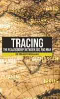 Tracing the Relationship Between God and Man 1698701292 Book Cover