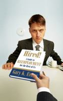 Hired! A Guide to Reemployment for the Rest of Us 0988301113 Book Cover