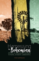 Harnessing the Bohemian: Artists as innovation partners in rural and remote communities 1760460524 Book Cover