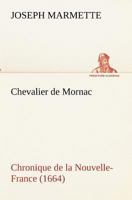 Chevalier de Mornac Chronique de la Nouvelle-France (1664) 1245899864 Book Cover