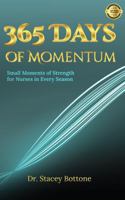 365 Days of Momentum: Small Moments of Strength for Nurses in Every Season (My Momentum Series) 1966328532 Book Cover