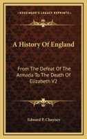 A History Of England: From The Defeat Of The Armada To The Death Of Elizabeth V2 1145781934 Book Cover