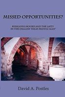 MISSED OPPORTUNITIES? Religious Houses and the Laity in the English High Middle Ages 0982386753 Book Cover