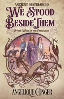 We Stood Beside Them: Other Wives of the Patriarchs 1946550418 Book Cover