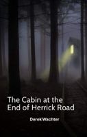The Cabin at the End of Herrick Road 1648011780 Book Cover