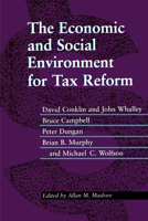 The Economic and Social Environment for Tax Reform (Research Studies of the Fair Taxation Commission of Ontario) 0802076297 Book Cover