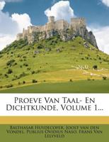 Proeve Van Taal- En Dichtkunde, Volume 1... 1274304393 Book Cover