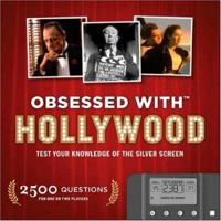 Obsessed With... Hollywood: Test Your Knowledge of the Silver Screen (Obsessed With) 1932855726 Book Cover