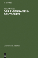 Der Eigenname Im Deutschen: Ein Beitrag Zu Seiner Linguistischen Beschreibung 3484101911 Book Cover