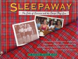 Sleepaway: The Girls of Summer and the Camps They Love 0761126910 Book Cover