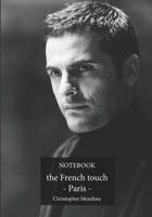 Notebook - the French touch - Paris: Notebook to be completed 7 x 10 inches 101 high quality pages Paperback Lined Notebook Manuscript black and white photo - Christophe Mendoza 1710250143 Book Cover