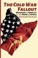 The Cold War Fallout: Boundary and Conflict in the Horn of Africa 191241144X Book Cover