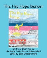The Hip Hope Dancer: (With English and Inuktitut Text) 0995927308 Book Cover