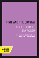 Time and the Crystal: Studies in Dante's Rime petrose 0520303555 Book Cover
