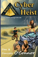 Wiki's Wonder Crew: Cyber Heist B0GKPSN2CT Book Cover
