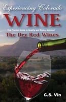 Experiencing Colorado Wine 0983571864 Book Cover
