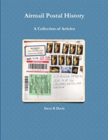 Airmail Postal History: A Collection of Articles 1365483398 Book Cover