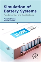 Simulation of Battery Systems: Fundamentals and Applications 0128162120 Book Cover