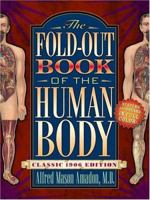 The Fold-Out Book of the Human Body: Classic 1906 Edition (A Bonanza pop-up book) 0517451271 Book Cover