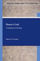 Hosea’s God: A Metaphorical Theology 1628375396 Book Cover