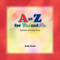 A to Z for You and Me 1450021441 Book Cover